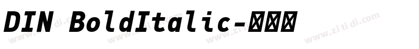 DIN BoldItalic字体转换 DIN BoldItalic字体转换
